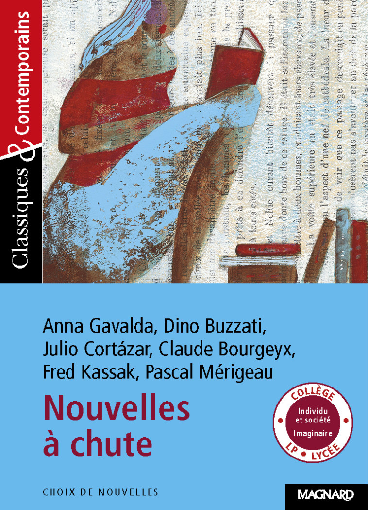 Nouvelles à chute 1 - Classiques et Contemporains - Lebailly Nathalie, Gamard Matthieu, Gavalda Anna, BUZZATI DINO, Cortázar Julio, Bourgeyx Claude, Kassak Fred, Mérigeau Pascal - MAGNARD