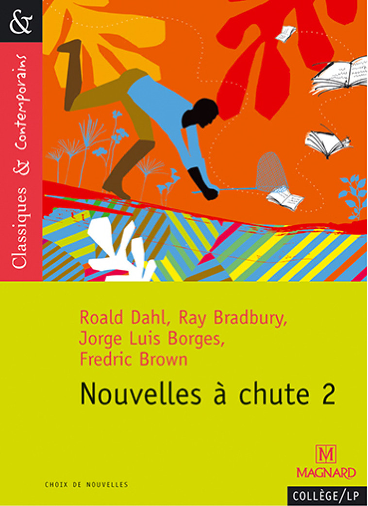 Nouvelles à chute 2 - Classiques et Contemporains - Lebailly Nathalie, Gamard Matthieu, DAHL Roald, BRADBURY RAY, Borges Jorge-Luis, BROWN FREDRIC - MAGNARD