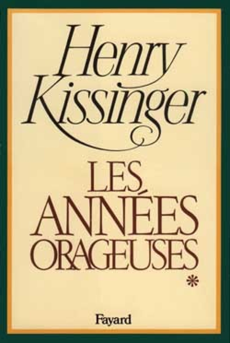 Les Années orageuses - Kissinger Henry - MAME