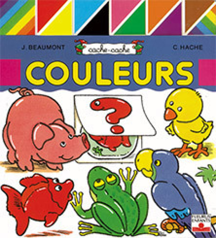 Couleurs - Beaumont Jacques, Hache Christian - FLEURUS