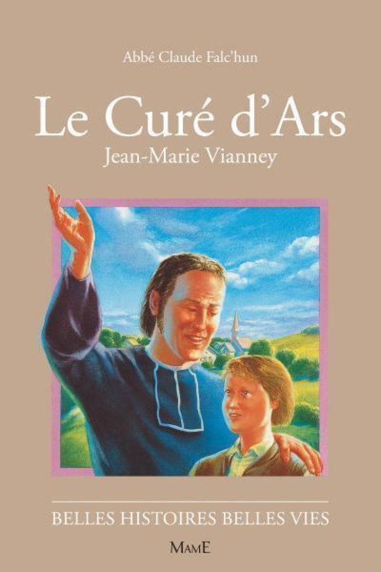 N39 Curé d'Ars Jean-Marie Vianney - Falc'Hun Claude, Dupin Jean, Leconte Pierre - MAME