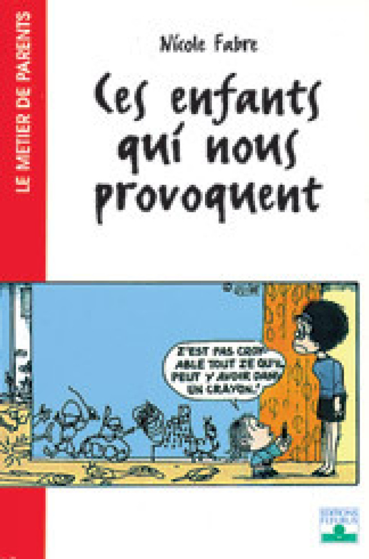 Ces enfants qui nous provoquent - Fabre Nicole - FLEURUS