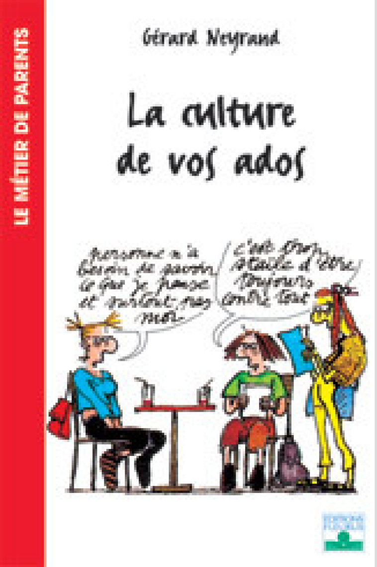 CULTURE DE VOS ADOS (LA) - Neyrand Gérard - FLEURUS