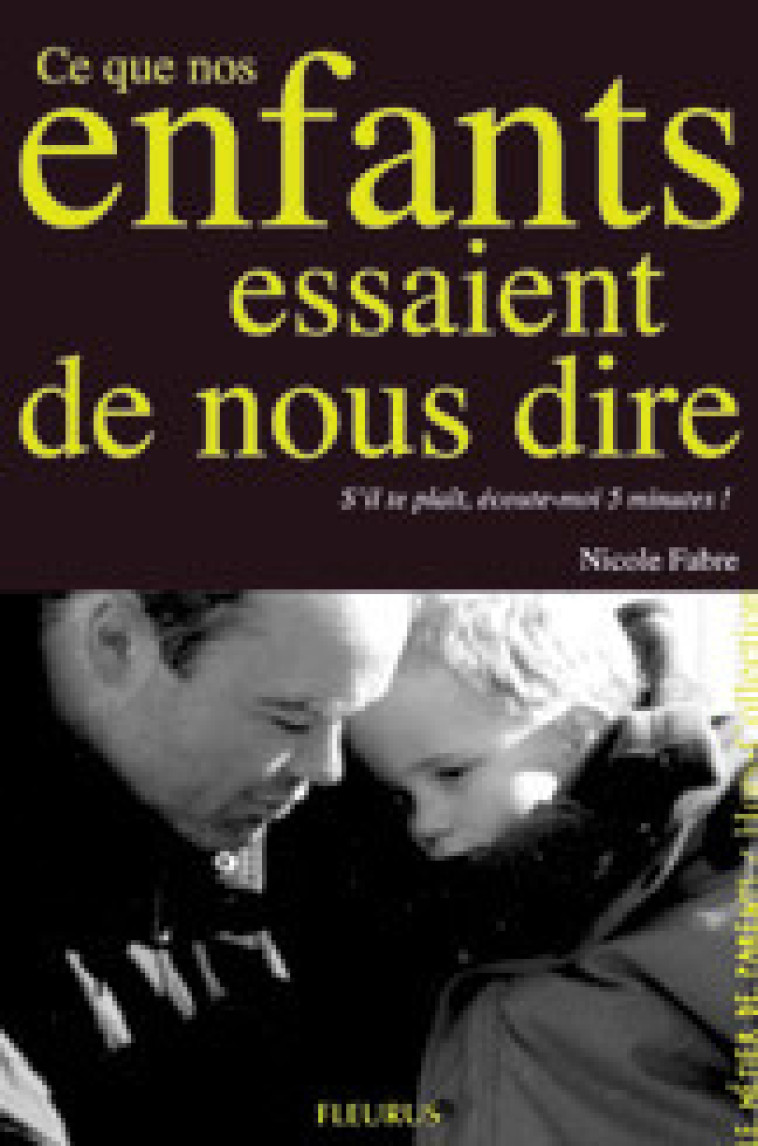 Ce que nos enfants essaient de nous dire - Fabre Nicole - FLEURUS