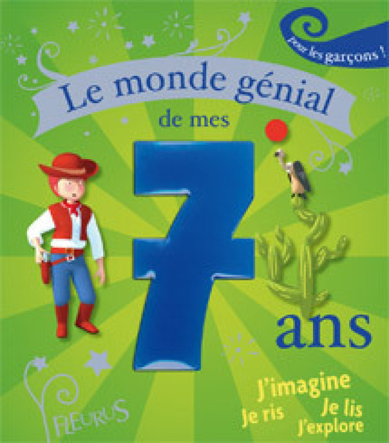 LE MONDE GENIAL DE MES 7 ANS - GARÇON - Villeminot Vincent, Christmann Tristan, Christmann Thierry - FLEURUS