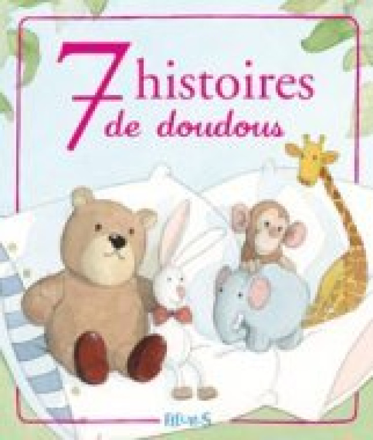 7 histoires de doudous - Loez Delphine, Amiot Karine-Marie - FLEURUS