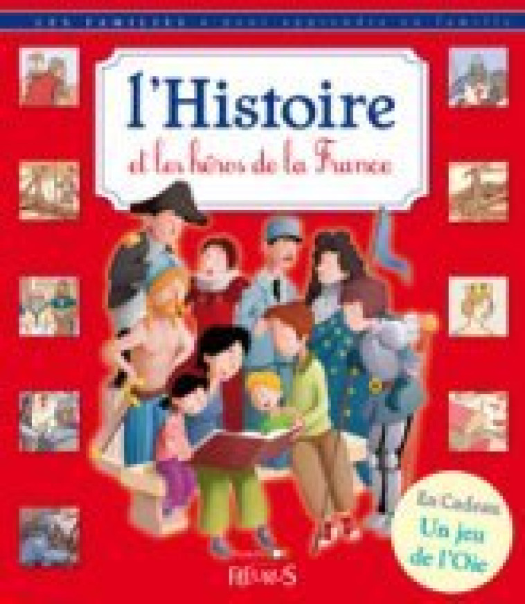 HISTOIRE ET LES HEROS DE LA FRANCE (L') + POSTER - Remond-Dalyac Emmanuelle, Cerisier Emmanuel, Davot François - FLEURUS