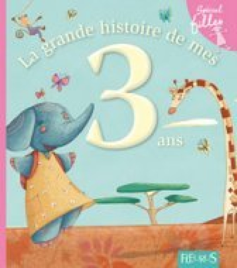 3 ANS - FILLE - Amiot Karine-Marie, Ronzon Stéphanie - FLEURUS