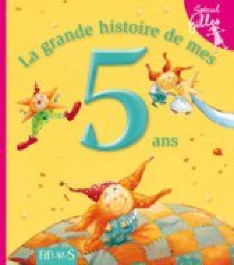 5 ANS - FILLE - Amiot Karine-Marie, Mollier Myriam - FLEURUS