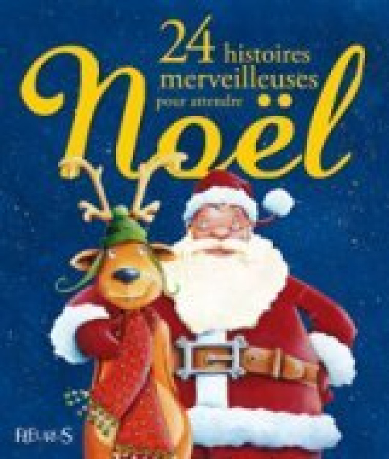 24 histoires merveilleuses pour attendre Noël - Collectif Collectif - FLEURUS