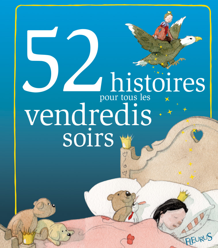 52 histoires pour tous les vendredis soirs - Collectif Collectif - FLEURUS