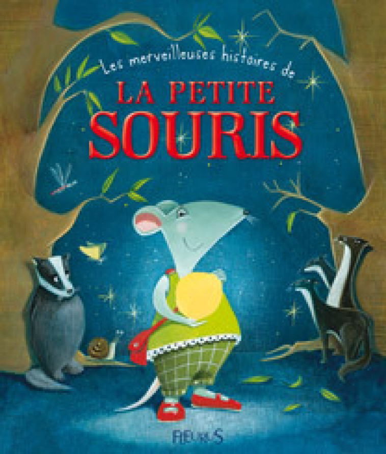 Les merveilleuses histoires de la petite souris - Collectif Collectif - FLEURUS