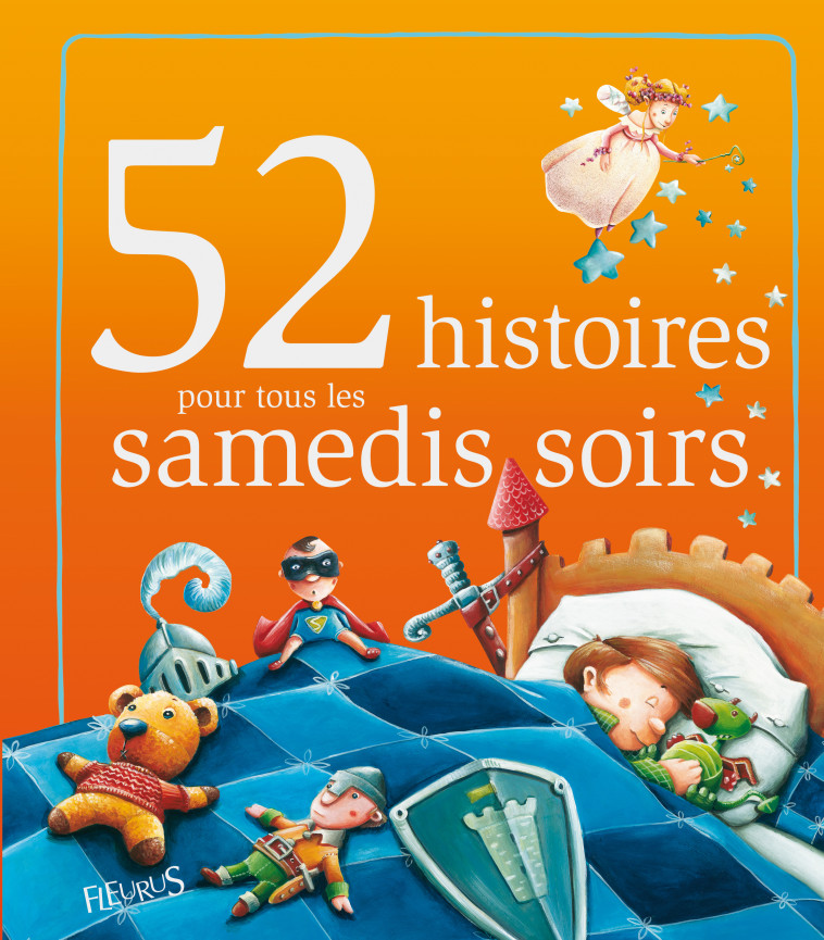 52 histoires pour tous les samedis soirs - Collectif Collectif - FLEURUS