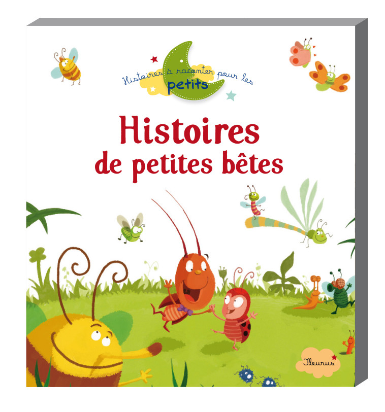 Histoires de petites bêtes - Collectif Collectif - FLEURUS