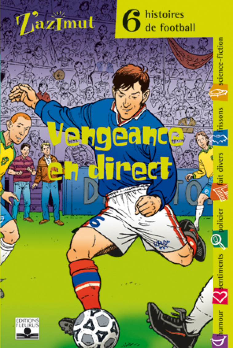 FOOTBALL - VENGEANCE EN DIRECT - Collectif Collectif - FLEURUS