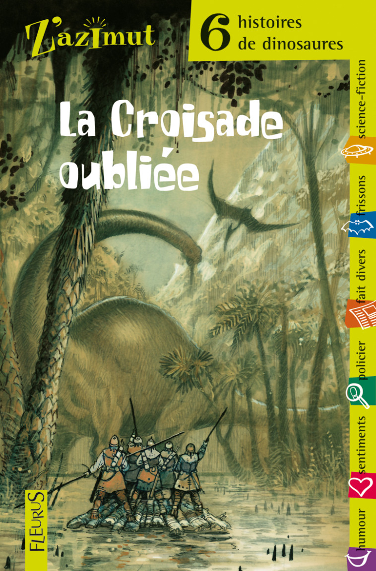 6 HISTOIRES DE DINOSAURES : LA CROISADE OUBLIEE - Collectif Collectif - FLEURUS