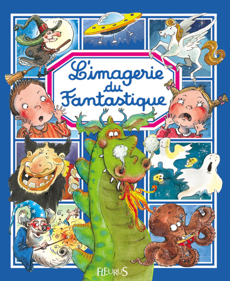 L'imagerie du Fantastique - BEAUMONT Emilie, Bélineau Nathalie, Collectif Collectif - FLEURUS