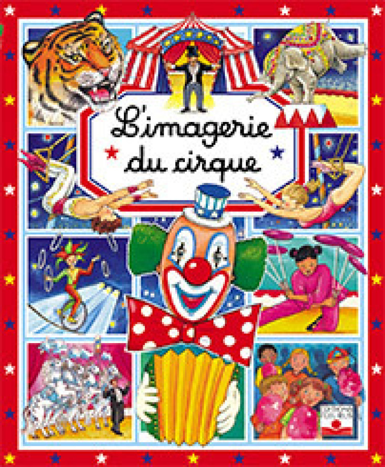 L'imagerie du cirque - BEAUMONT Emilie, Redoulès Stéphanie, HUS-DAVID Colette - FLEURUS