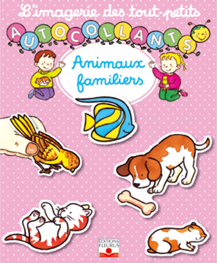 Animaux familiers - Michelet Sylvie - FLEURUS