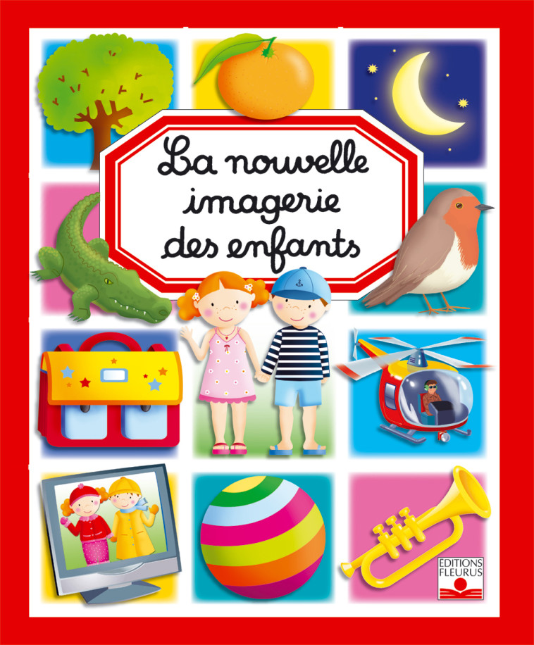 La nouvelle imagerie des enfants - BEAUMONT Emilie, Collectif Collectif - FLEURUS