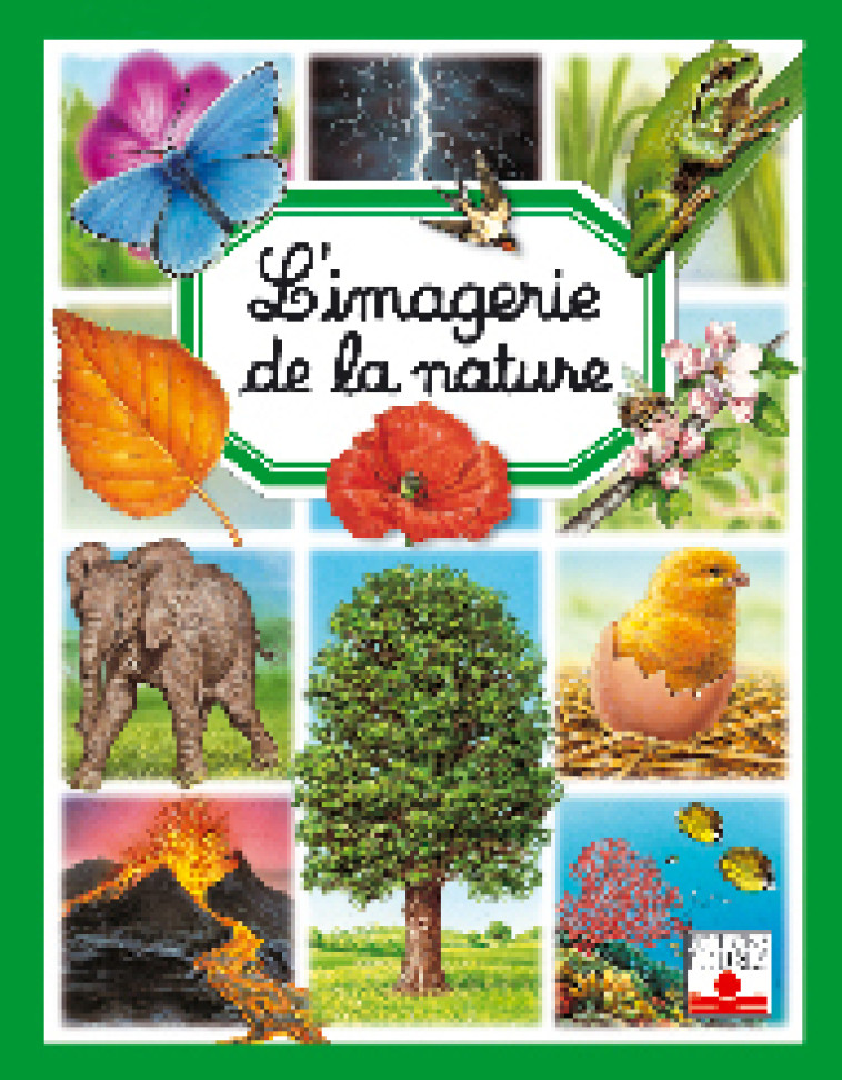 L'imagerie de la nature - Guilloret Marie-Renée, ALUNNI Bernard, Lemayeur Marie-Christine - FLEURUS