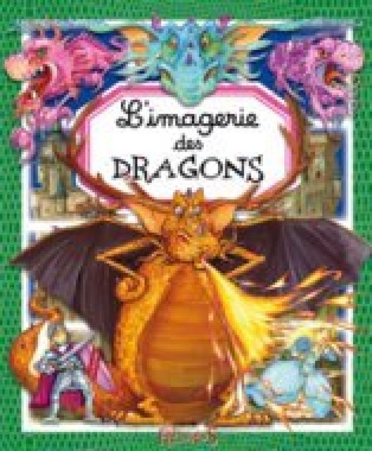 L'imagerie des dragons - Collectif Collectif, Sagnier Christine - FLEURUS