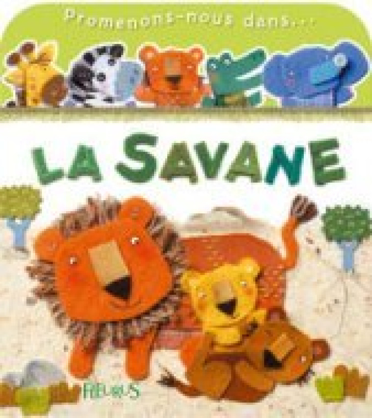 La savane - BEAUMONT Emilie, Bélineau Nathalie, Bordoni Chiara - FLEURUS