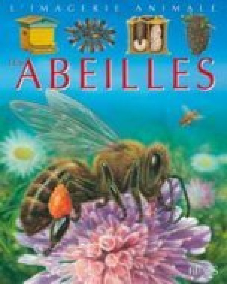 Les abeilles - Boccador Sabine, ALUNNI Bernard, Lemayeur Marie-Christine - FLEURUS