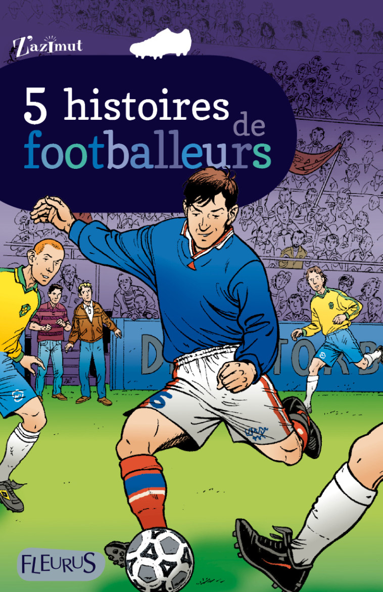 5 histoires de footballeurs - Collectif Collectif - FLEURUS