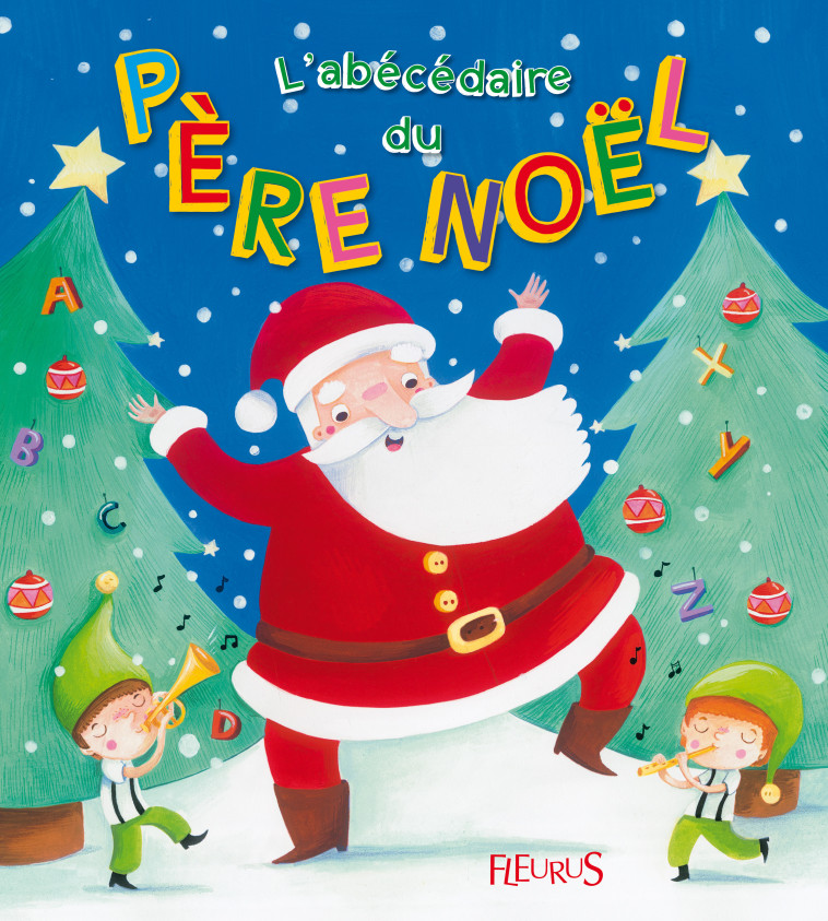 L'ABECEDAIRE DU PERE NOEL - Quesada Karine, Grandgirard Mélanie - FLEURUS