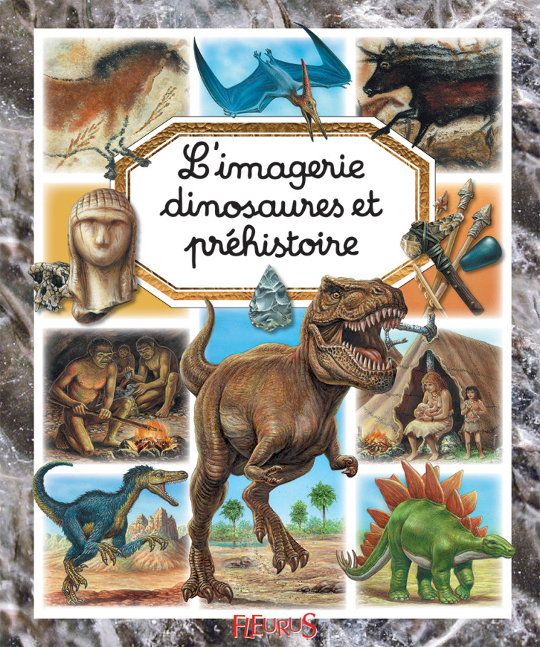 L'imagerie des dinosaures et de la préhistoire - BEAUMONT Emilie, ALUNNI Bernard, Lemayeur Marie-Christine - FLEURUS