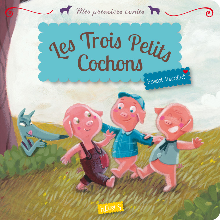 Les Trois Petits Cochons - Vilcollet Pascal - FLEURUS