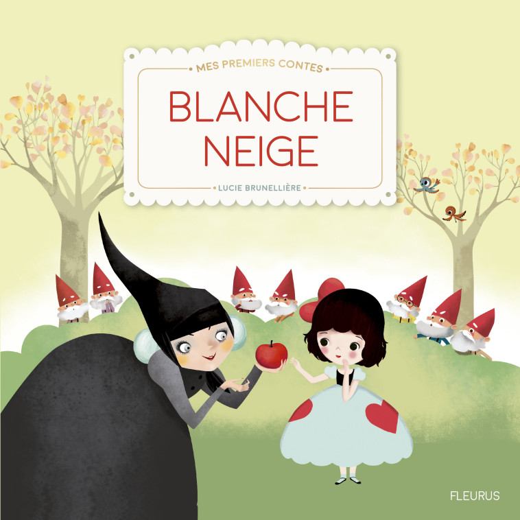 Blanche-Neige - Brunellière Lucie - FLEURUS