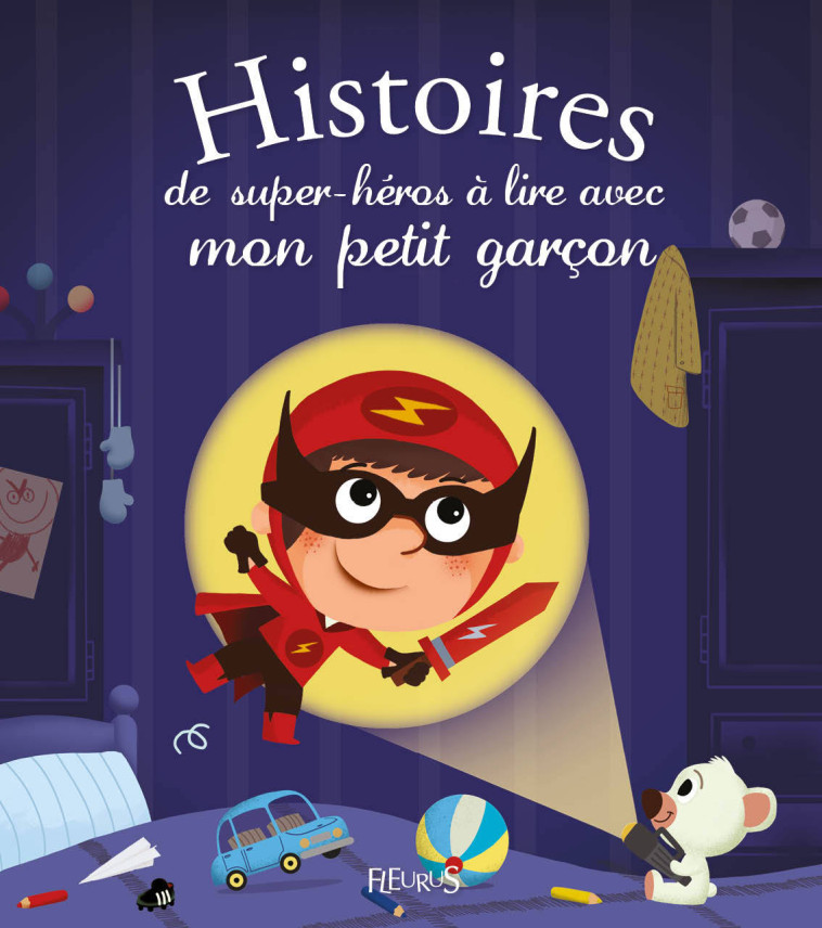 Histoires de super-héros à lire avec mon petit garçon - Dupin Olivier, Guyard Romain - FLEURUS