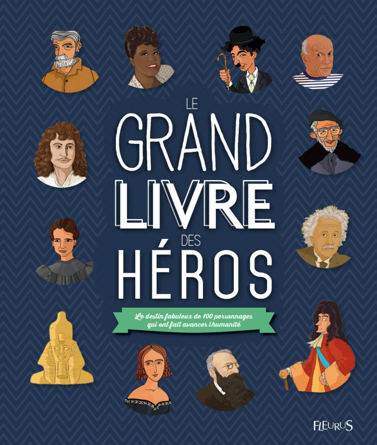 Le grand livre des héros - NE - Charpentier Oriane, Lepetit Emmanuelle, GROSSETETE Charlotte - FLEURUS