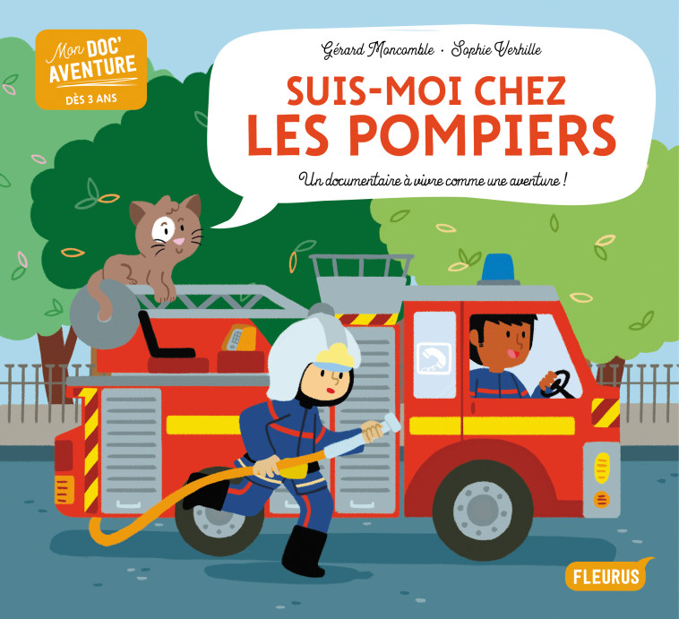 Suis-moi chez les pompiers - Moncomble Gérard, Verhille Sophie - FLEURUS