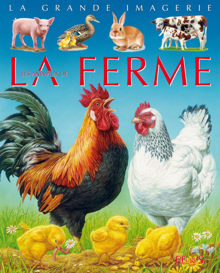 Les animaux de la ferme - BEAUMONT Emilie, ALUNNI Bernard, Lemayeur Marie-Christine - FLEURUS