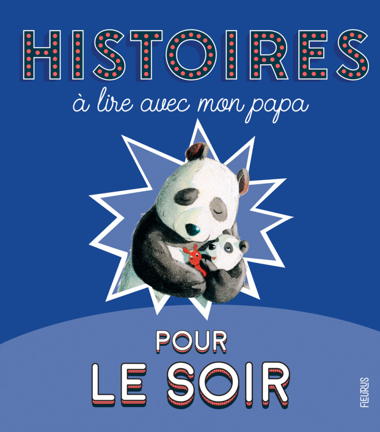 Histoires à lire avec mon papa pour le soir - Collectif Collectif - FLEURUS