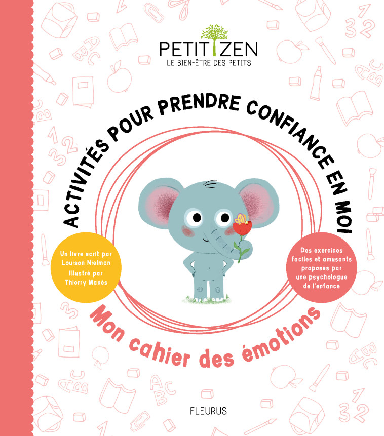 Activités pour prendre confiance en moi. Mon cahier des émotions - Nielman Louison, MANÈS Thierry - FLEURUS