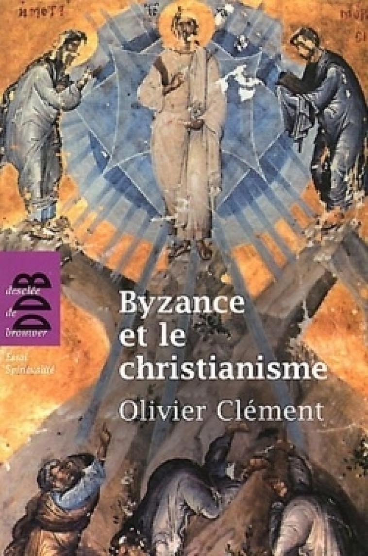 Byzance et le christianisme - Clément Olivier - DDB