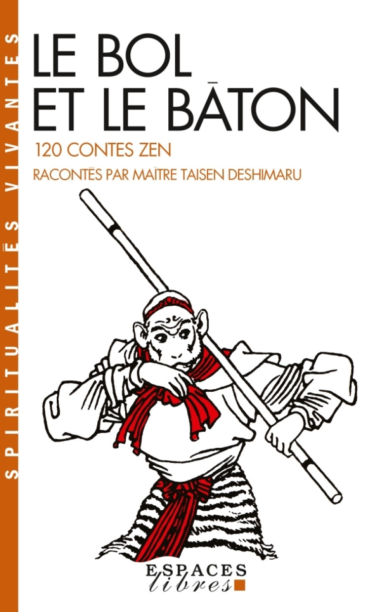 Le Bol et le Bâton (Espaces Libres - Spiritualités Vivantes) - Deshimaru Taisen - ALBIN MICHEL