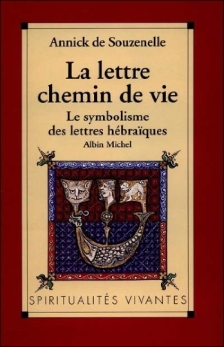 La Lettre, chemin de vie - Souzenelle Annick - ALBIN MICHEL