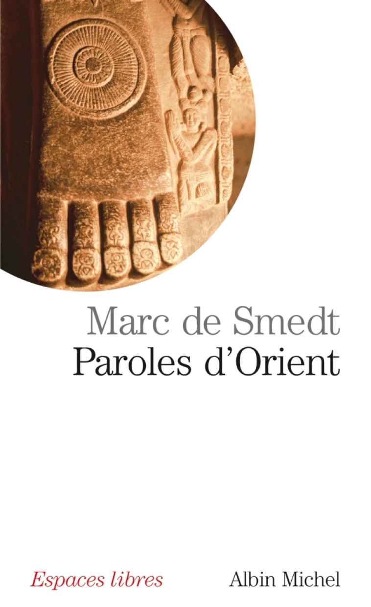 Paroles d'Orient - Smedt Marc de - ALBIN MICHEL