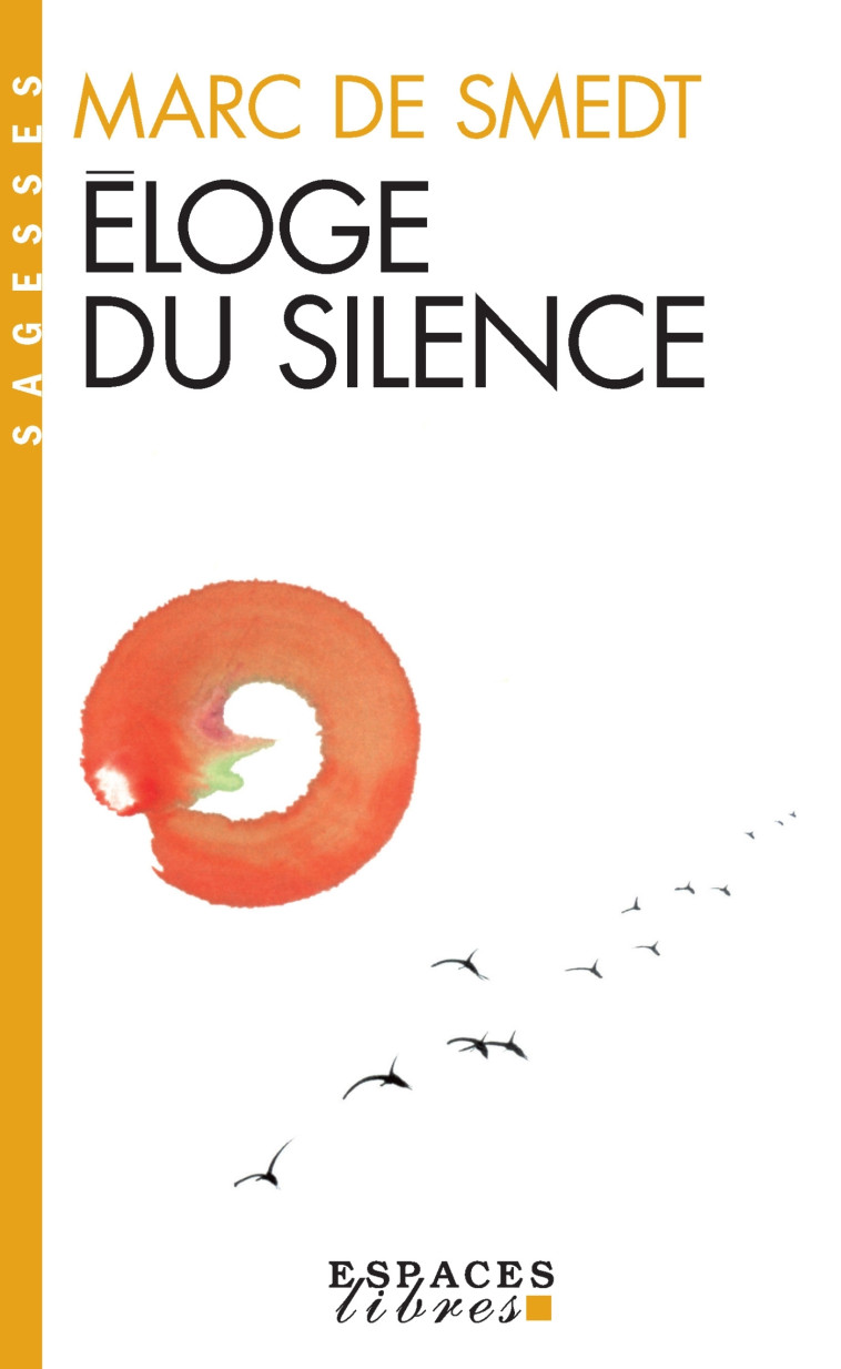 Éloge du silence (Espaces Libres - Sagesses) - Smedt Marc de - ALBIN MICHEL