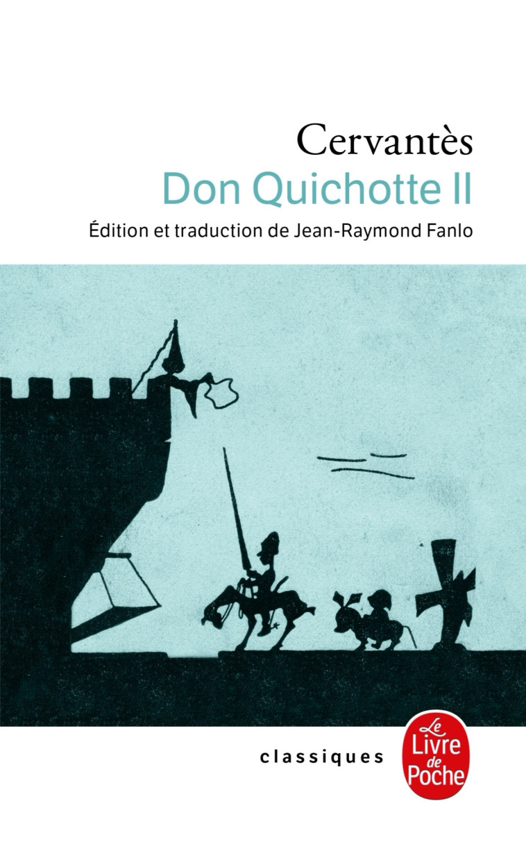 Don Quichotte (Don Quichotte, Tome 2) - Cervantes Saavedra Miguel - LGF