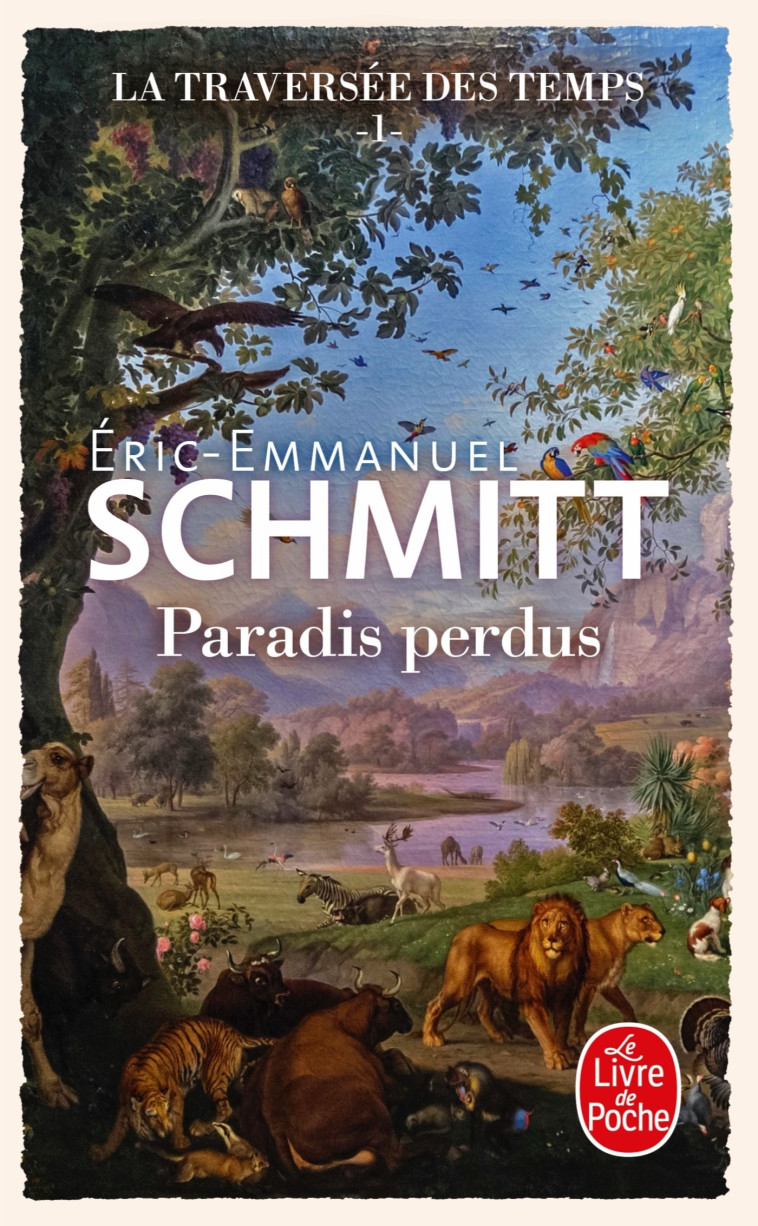 Paradis perdus (La Traversée des temps, Tome 1) - Schmitt Éric-Emmanuel - LGF