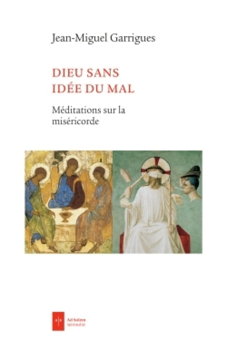 Dieu sans idée du mal - Garrigues Jean-Miguel, Schönborn Christoph - AD SOLEM