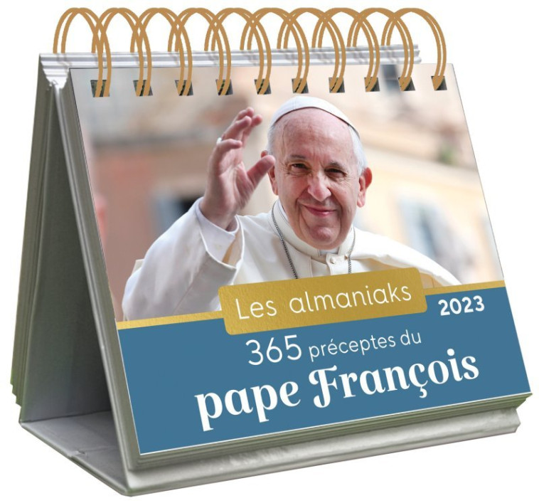 Almaniak 365 préceptes du pape François 2023 - Calendrier 1 message par jour - XXX - 365 PARIS