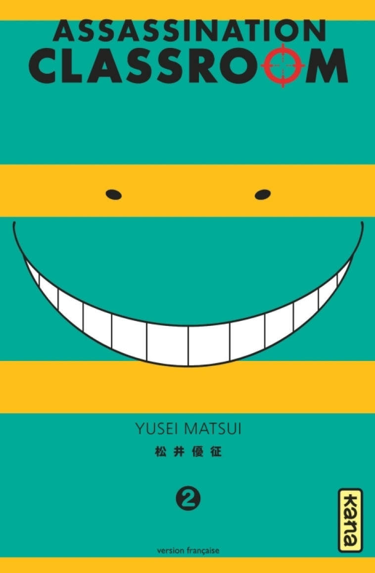 Assassination classroom - Tome 2 - Yusei Matsui Yusei Matsui, Yusei Matsui  - KANA