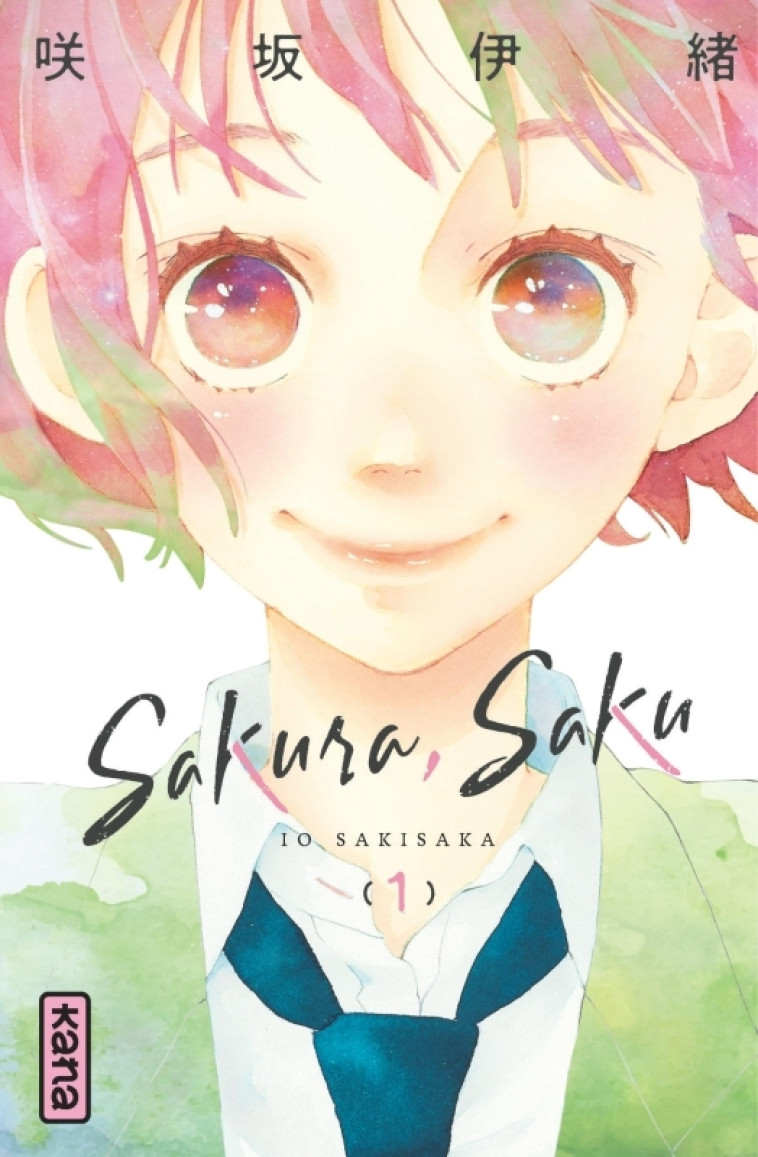 Sakura, Saku - Tome 1 - Io Sakisaka Io Sakisaka, Io Sakisaka  - KANA